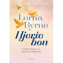 Hjertebøn: Kærlige bønner om hjælp og velsignelser