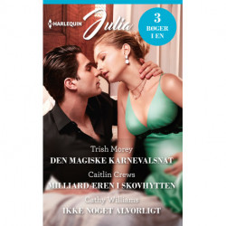 Den magiske karnevalsnat / Milliardæren i skovhytten / Ikke noget alvorligt