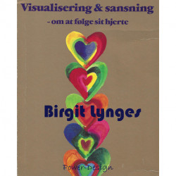 Visualisering & sansning: Om at følge sit hjerte