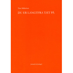 Du er langtfra tæt på