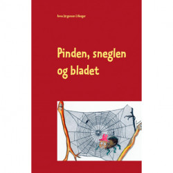 Pinden, sneglen og bladet: En historie for de små