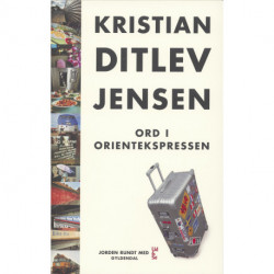 Ord i Orientekspressen: Rejseskildringer  og essays