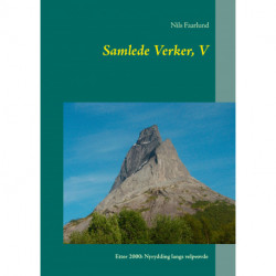 Samlede Verker, V: Etter 2000: Nyrydding langs velprøvde veger