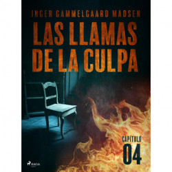 Las llamas de la culpa - Capítulo 4