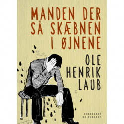 Manden der så skæbnen i øjnene