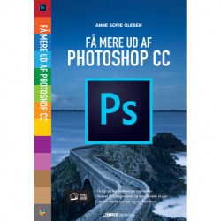 Photoshop CC: Få mere ud af Photoshop CC