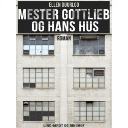 Mester Gottlieb og hans hus