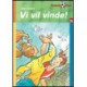 Vi vil vinde!