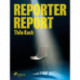 Reporter, Report