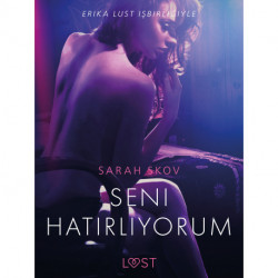 Seni Hatırlıyorum - Erotik Öykü