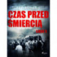 Czas przed śmiercią: część 5