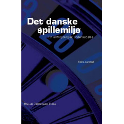Det danske spillemiljø: En antropologisk undersøgelse