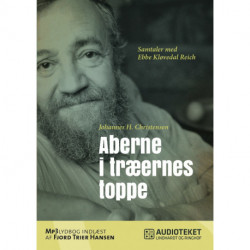 Aberne i træernes toppe - Samtaler med Ebbe Kløvedal Reich