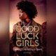 Good Luck Girls 1