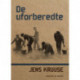 De uforberedte