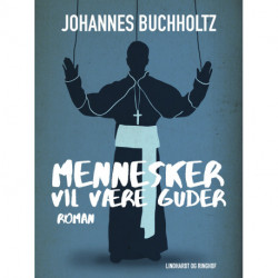 Mennesker vil være Guder
