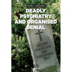 Deadly Psychiatry and Organised Denial