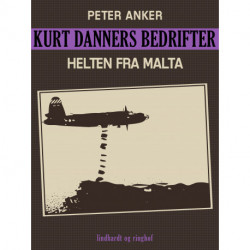 Kurt Danners bedrifter: Helten fra Malta