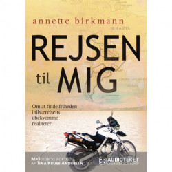 Rejsen til mig - Om at finde friheden i tilværelsens ubekvemme realiteter