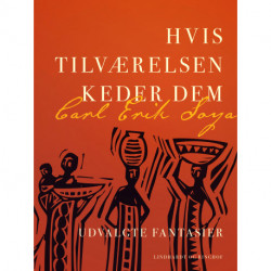 Hvis tilværelsen keder dem. Udvalgte fantasier