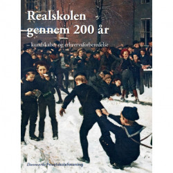 Realskolen gennem 200 år. Bind 1: Kundskaber og erhvervsforberedelse.