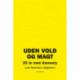 Uden vold og magt: 25 år med Amnesty