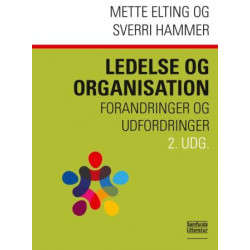 Ledelse og organisation: forandringer og udfordringer