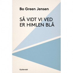 Så vidt vi ved er himlen blå