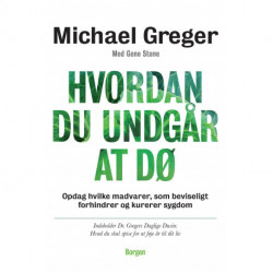 Hvordan du undgår at dø: Hemmeligheder, der giver et længere liv