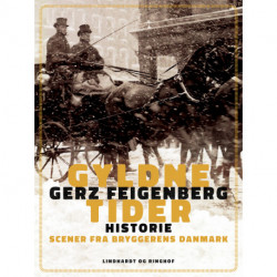 Gyldne tider. Scener fra bryggerens Danmark