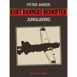 Kurt Danners bedrifter: Junglekrig