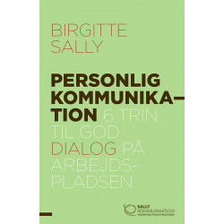 Personlig kommunikation: 6 trin til god dialog på arbejdspladsen