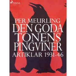 Den goda tonens pingviner : artiklar 1931-46