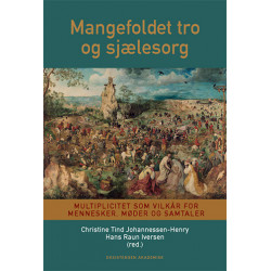 Mangefoldet tro: Multiplicitet som vilkår for mennesker, møder og samtaler