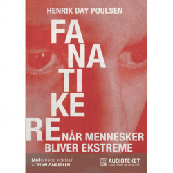Fanatikere. Når mennesker bliver ekstreme