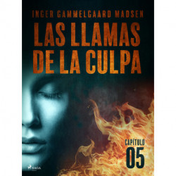 Las llamas de la culpa - Capítulo 5