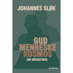 Gud, Menneske, Kosmos: Om idéhistorie