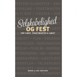 Selskabelighed og fest: - for vært, toastmaster og gæst