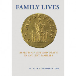 Family Lives: Aspects of Life and Death in Ancient Families