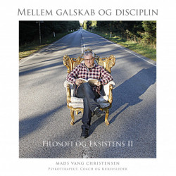 Mellem galskab og disciplin: Filosofi og eksistens