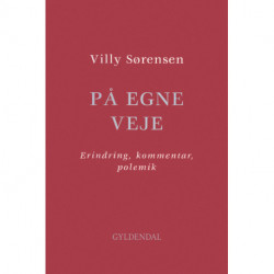 På egne veje: Erindring, kommentar, polemik