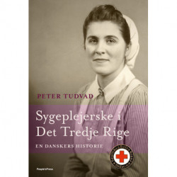 Sygeplejerske i Det Tredje Rige: En danskers historie