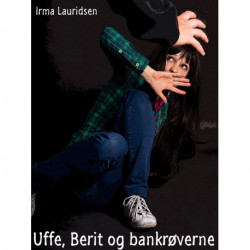 Uffe, Berit og bankrøverne