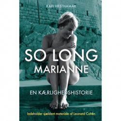 So long, Marianne – en kærlighedshistorie: Indeholder sjældent materiale af Leonard Cohen