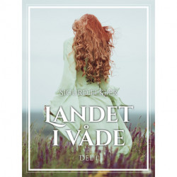 Landet i våde, Bind 1