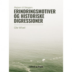Rejsen til Skagen. Erindringsmotiver og historiske digressioner