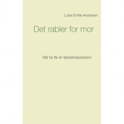 Det rabler for mor: -Når far får en fødselsdepression