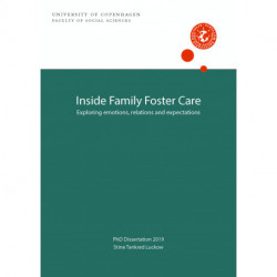 Inside Family Foster Care: Exploring emotions, relations and expectations