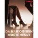 Da han og hun mødte hende