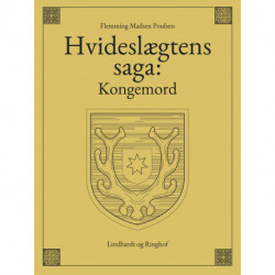 Hvideslægtens saga: Kongemord